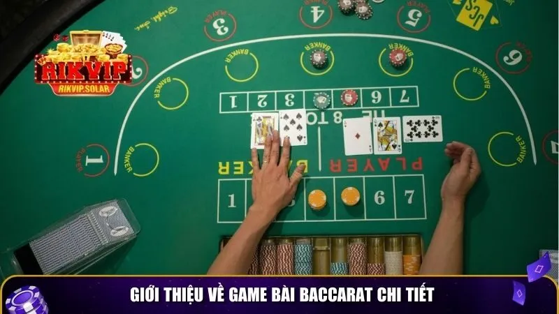 bi quyet choi baccarat luon thang 1 Giới thiệu về game bài baccarat chi tiết