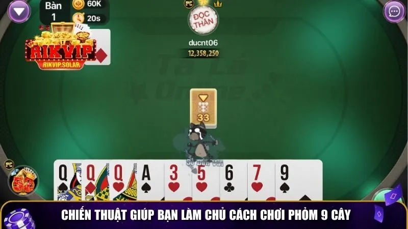 cach choi phom 9 cay 4 Chiến thuật giúp bạn làm chủ cách chơi phỏm 9 cây