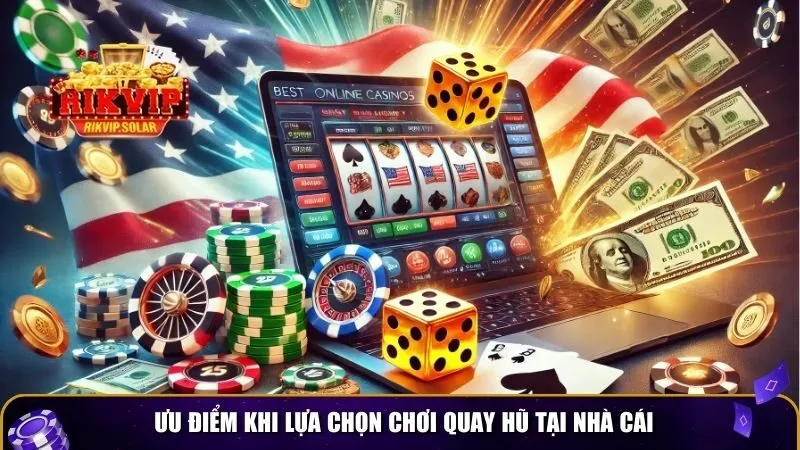 cach quay hu de no 1 Ưu điểm khi lựa chọn chơi quay hũ tại nhà cái