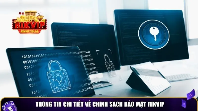 chinh sach bao mat rikvip 2 Thông tin chi tiết về chính sách bảo mật Rikvip
