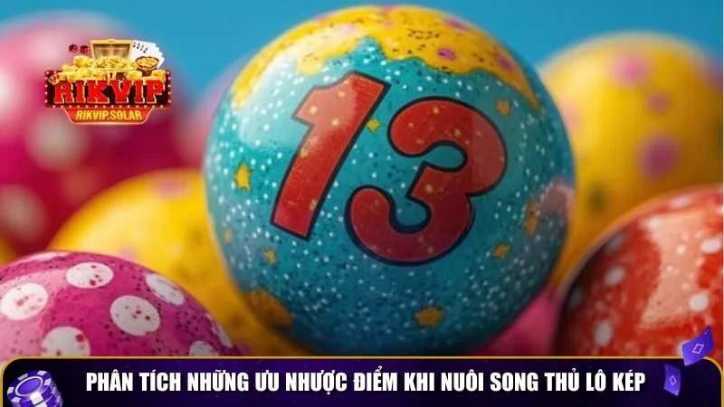 meo nuoi song thu lo kep 2 Phân tích những ưu nhược điểm khi nuôi song thủ lô kép
