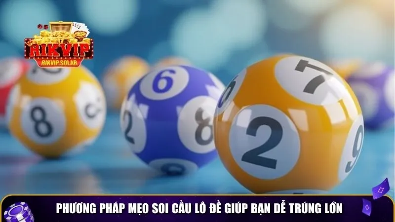 meo soi cau lo de 2 Phương pháp mẹo soi cầu lô đề giúp bạn dễ trúng lớn