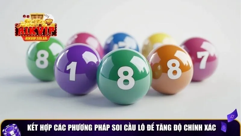 meo soi cau lo de 4 Kết hợp các phương pháp soi cầu lô để tăng độ chính xác
